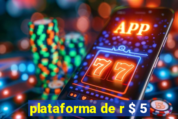 plataforma de r $ 5